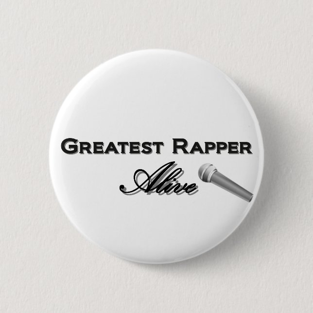 Greatest Rapper Alive 6 Cm Round Badge (Front)