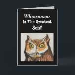 Greatest Son Happy Birthday Owl Brown Black Funny Card<br><div class="desc">Give an original watercolor painting card of a majestic owl to your son for a birthday celebration. "Whoooo is the greatest son?" He will smile at the funny verse on the inside. Birdwatchers will be delighted at the design showing realistic details painted in strong colors of brown and black. Fans...</div>