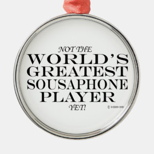 Greatest Sousaphone Player Yet Metal Ornament