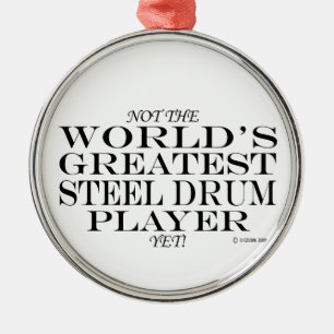Greatest Steel Drum Player Yet Metal Ornament