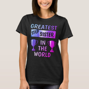 Greatest Step Sister Personalized T-Shirt