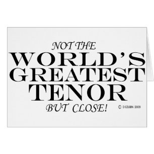 Greatest Tenor Close