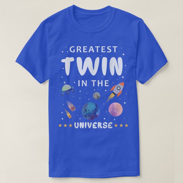 Greatest Twin In The Universe Science Spaceship Fa T-Shirt (Design Front)