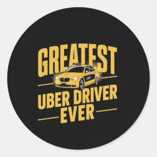 Greatest Uber Driver Ever Uber Driver Funny 1  Classic Round Sticker