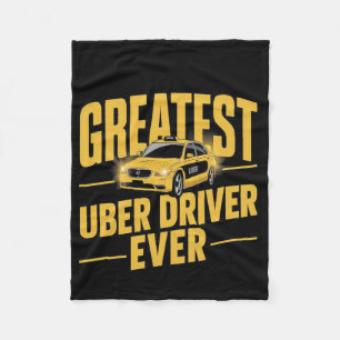 Greatest Uber Driver Ever Uber Driver Funny 1  Fleece Blanket