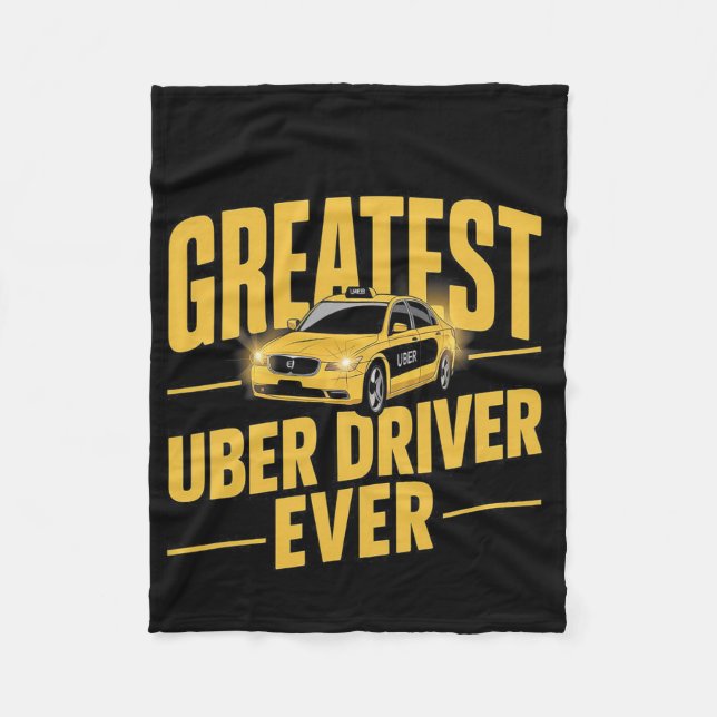 Greatest Uber Driver Ever Uber Driver Funny 1  Fleece Blanket (Front)