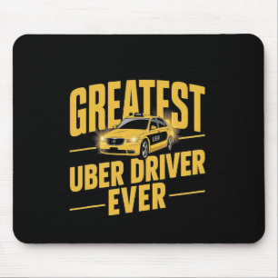 Greatest Uber Driver Ever Uber Driver Funny 1 Mouse Pad