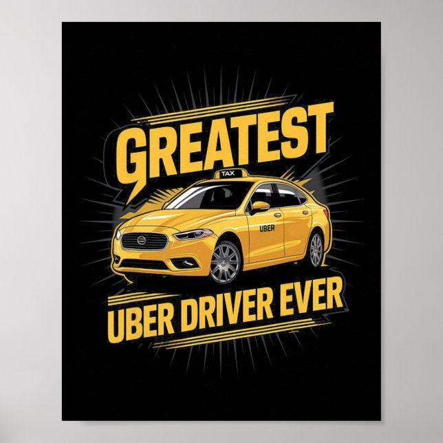 Greatest Uber Driver Ever Uber Driver Funny 1  Poster (Front)