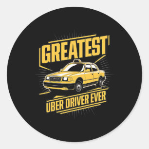 Greatest Uber Driver Ever Uber Driver Funny Classic Round Sticker