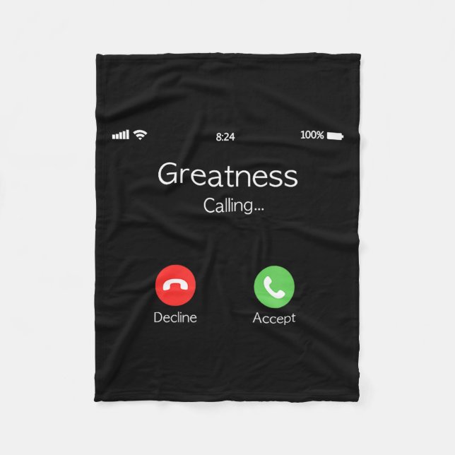 Greatness Is Calling, Insring Funny Novelty Quote  Fleece Blanket (Front)