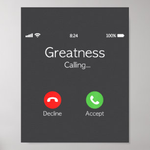 Greatness Is Calling, Insring Funny Novelty Quote Poster