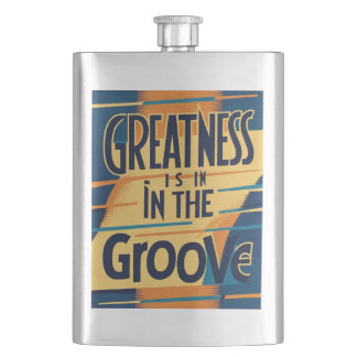 Greatness Is In The Groove option 2 Hip Flask
