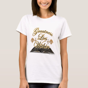 Greatness Lies Within Style 2 Reading Slogan T-Shirt