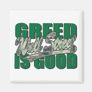 Greed-Is-Good Magnet
