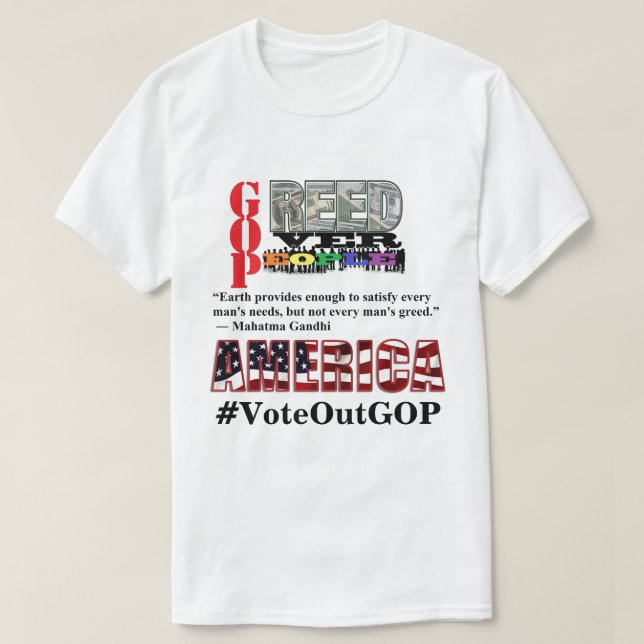 GREED OVER PEOPLE AMERICA Vote Out GOP T-Shirt (Design Front)
