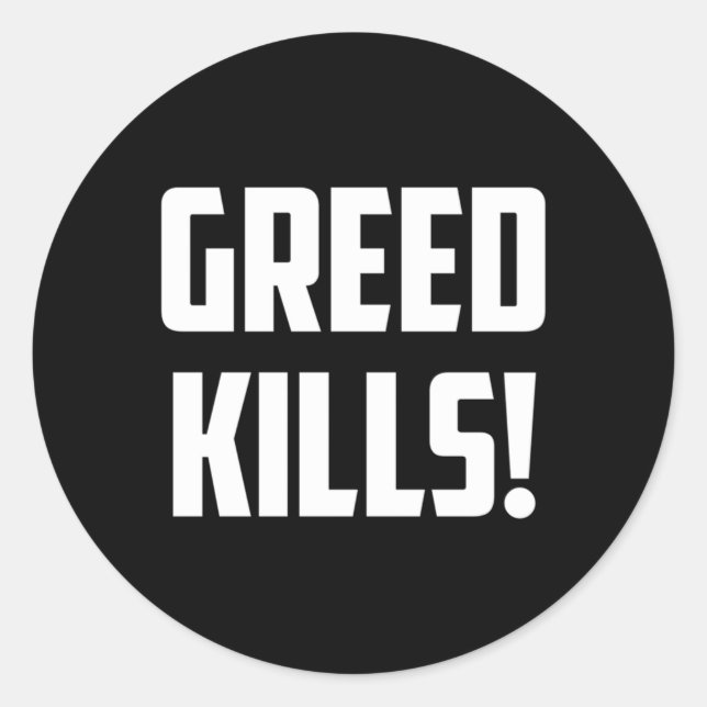 Greed S Anti Capitalist Anti Capitalism Classic Round Sticker (Front)
