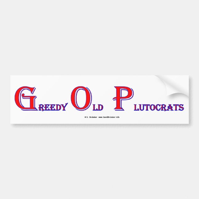 GreedyOldPlutocrats Bumper Sticker (Front)