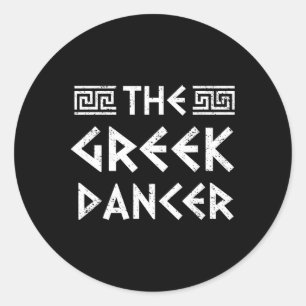 Greek Dancer Funny Greek Dancing Dance Greek Opa P Classic Round Sticker