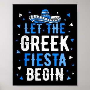 Greek Easter Cinco De Mayo Funny Let The Greek Fie Poster