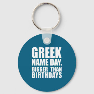 Greek Name Day Bigger Than Birthday Greece Cyprus Key Ring