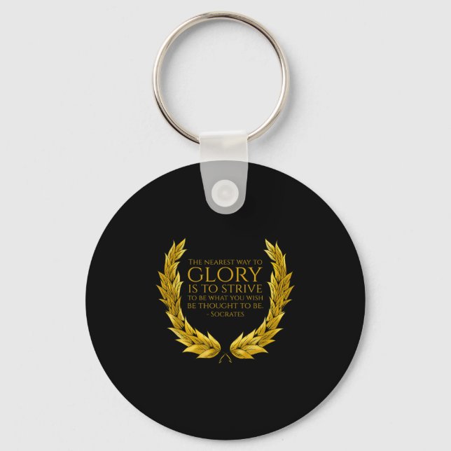 Greek Philosophy Quote - Socrates On Glory - Ancie Key Ring (Front)