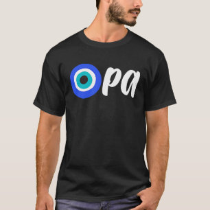 Greek Pride OPA Evil Eye Hellas Greece Evil Eye Ma T-Shirt