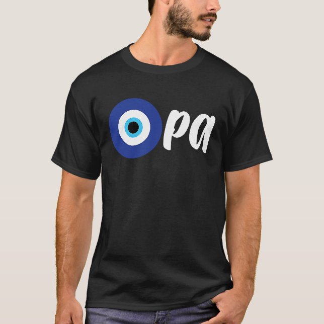 Greek Pride OPA Evil Eye Hellas Greece Evil Eye Ma T-Shirt (Front)