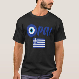 Greek Pride Opa Greek Flag Hellas Greece Evil Eye T-Shirt