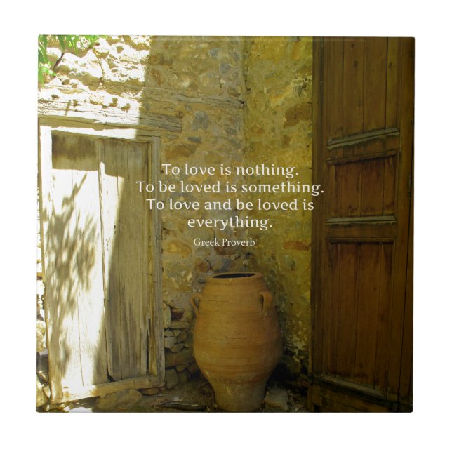 Greek Proverb about love Ceramic Tile (Front)