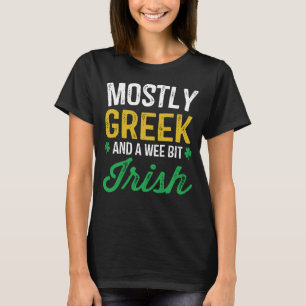 Greek Wee Bit Irish Funny Greece St Patrick Day Gi T-Shirt