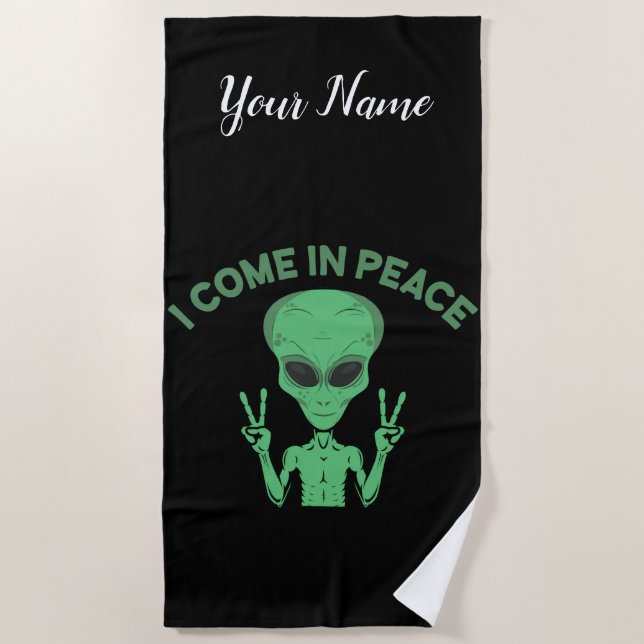 Green Alien I Come In Peace Extraterrestrial UFO Beach Towel (Front)