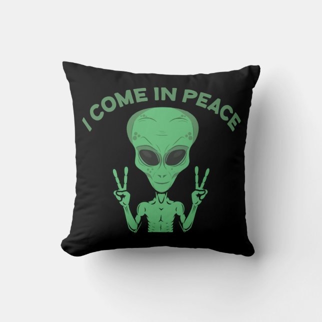 Green Alien I Come In Peace Extraterrestrial UFO Cushion (Front)