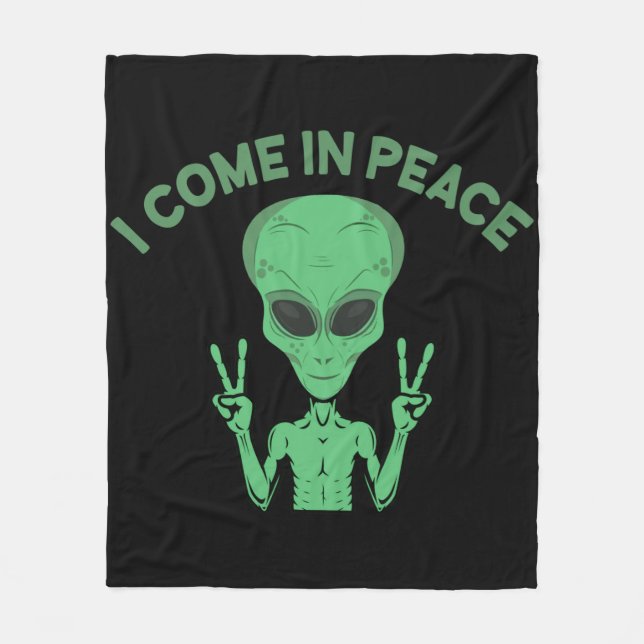 Green Alien I Come In Peace Extraterrestrial UFO Fleece Blanket (Front)