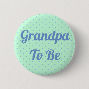 Green and Blue Baby Shower Grandpa to be 6 Cm Round Badge