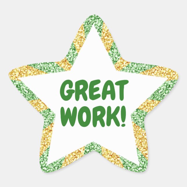 Green and Gold Glitter Great Work Teacher Star Sti Star Sticker (Front)