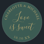 Green And Gold Love Is Sweet Wedding Favor  Classic Round Sticker<br><div class="desc">Emerald green and gold wedding favor love is sweet classic round sticker. Designed by Thisisnotme©</div>