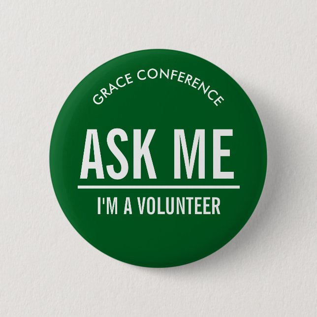 Green Ask Me Volunteers 6 Cm Round Badge (Front)