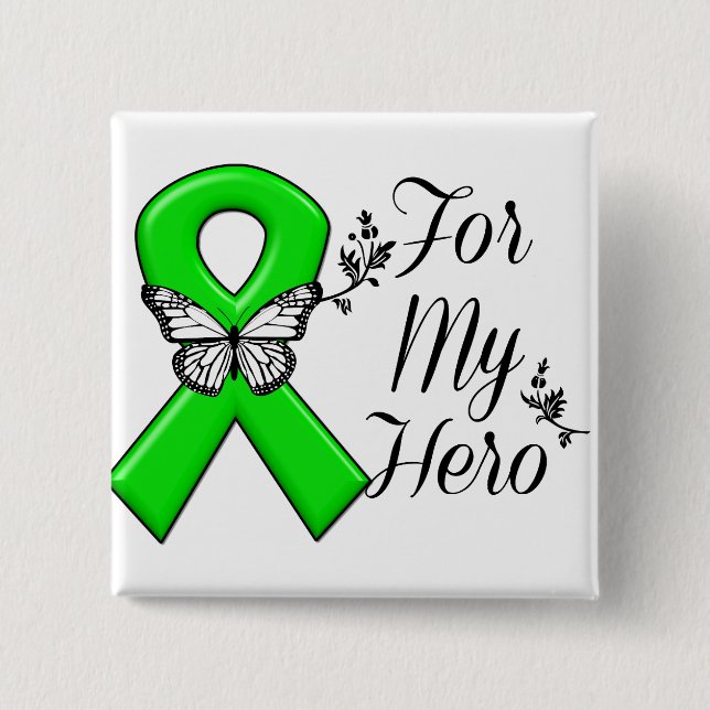 Green Awareness Ribbon For My Hero 15 Cm Square Badge (Front)