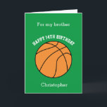 Green Basketball Sport 14th Birthday Card<br><div class="desc">A green personalised basketball 14th birthday card for brother, son, grandson, etc. You will be able to easily personalise the front with his name. The inside reads a birthday message, which you can easily edit as well. You can personalise the back of this basketball birthday card with the year. This...</div>