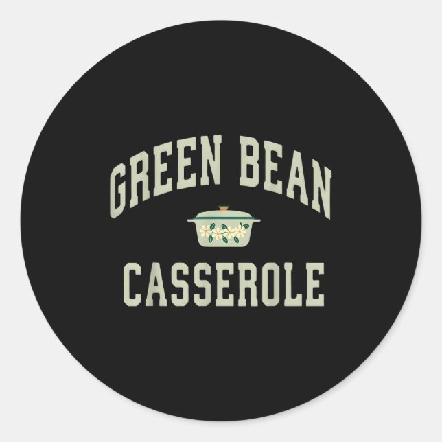 Green Bean Cerole Funny Thanksgiving  Classic Round Sticker (Front)