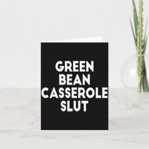 Green Bean Cerole Irreverent Funny Adult Humor S Card