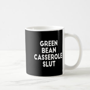 Green Bean Cerole Irreverent Funny Adult Humor S  Coffee Mug