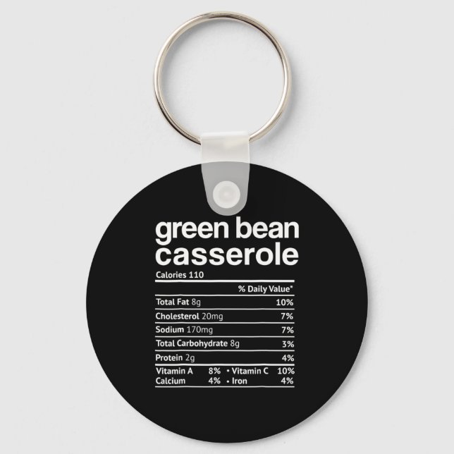 Green Bean Cerole Nutrition Facts Funny Thanksg  Key Ring (Front)