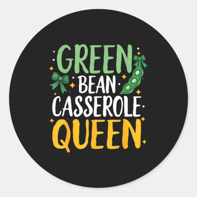 Green Bean Cerole Queen Kitchen Funny Thanksgiving Classic Round Sticker (Front)