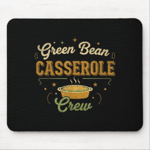 Green Bean Cerole Thanksgiving Cooking Funny  Mouse Pad