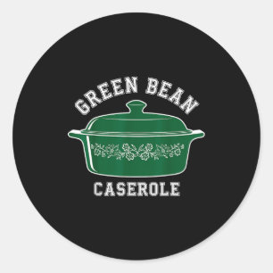 Green Bean Cerole Thanksgiving Humour Meme Men Wom Classic Round Sticker