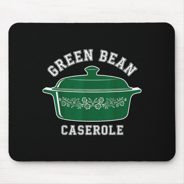 Green Bean Cerole Thanksgiving Humour Meme Men Wom Mouse Pad (Front)