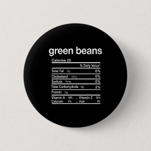 Green Beans Nutrition Facts Funny Thanksgiving Chr 6 Cm Round Badge