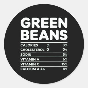 Green Beans Nutrition Facts Funny Thanksgiving Chr Classic Round Sticker