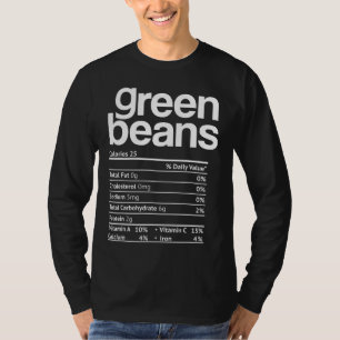 Green beans Nutrition Facts Funny Thanksgiving Chr T-Shirt